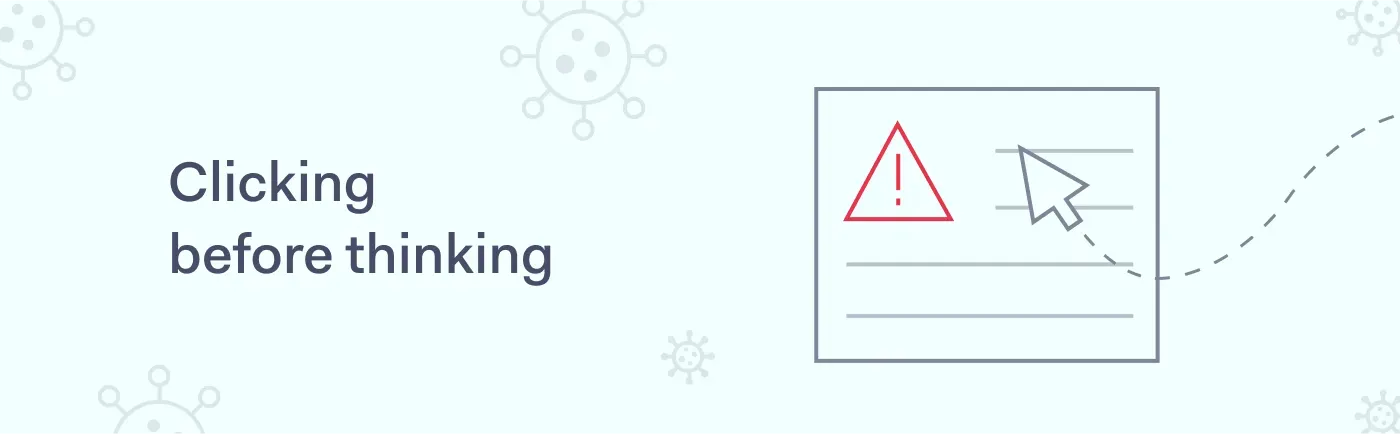 clicking before thinking bad cybersecurity habit