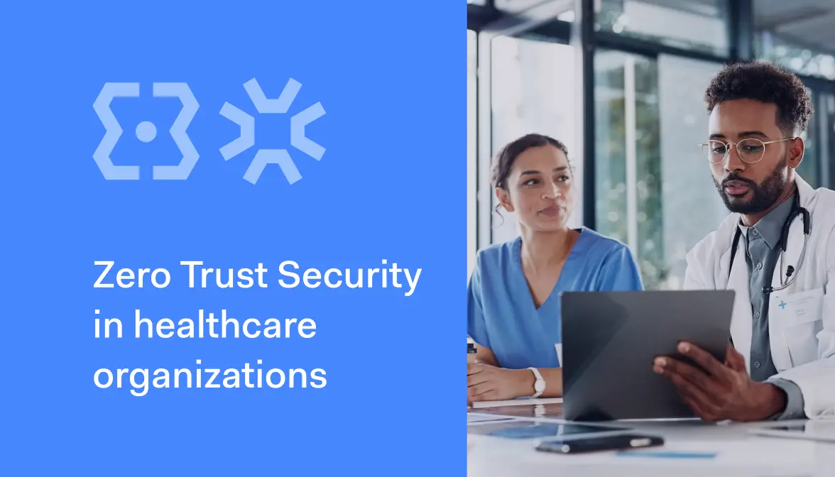 Zero trust security in healthcare organizations